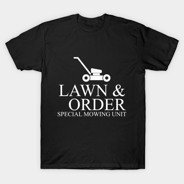 Lawn Order Mowing Mowers Funny Parody T-Shirt by Mellowdellow